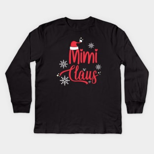 Mimi Claus Funny Christmas Gift, Santa Hat Holiday Party Kids Long Sleeve T-Shirt